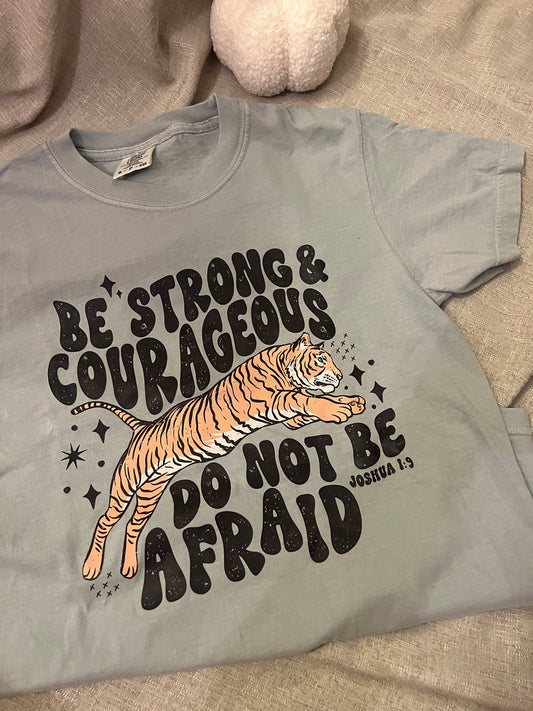 Strong and Courageous Tee