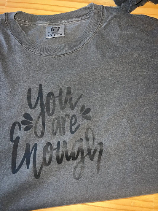 You Are Enough Grey Tee