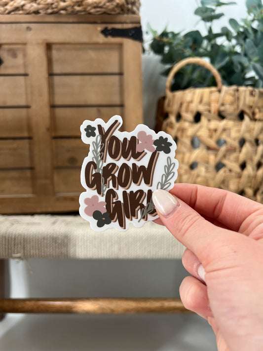 You Grow Girl Sticker