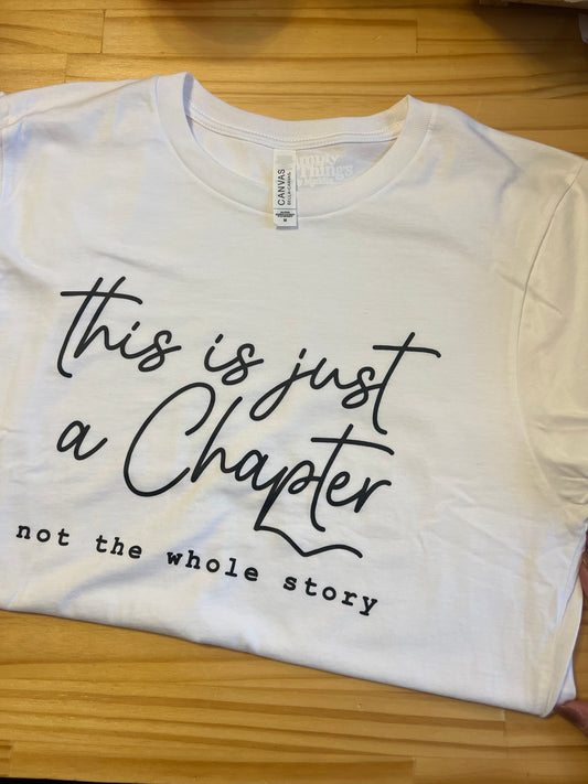 This Is Just A Chapter Tee