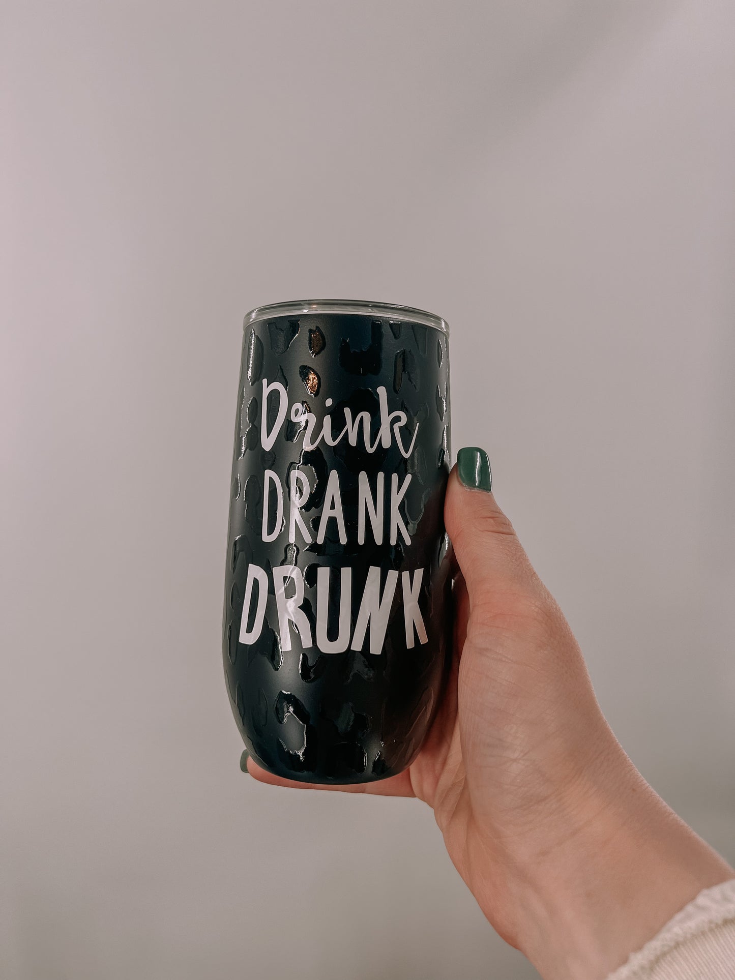 Drink Drank Drunk Wine Tumbler OPTIONS AVAILABLE
