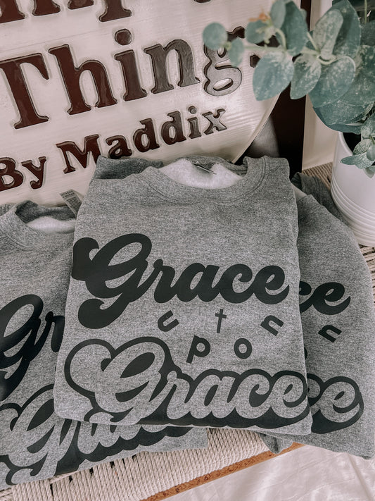 Grace Upon Grace Crewneck